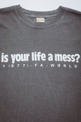 Fucking Awesome "Is Your Life A Mess?" T-Shirt