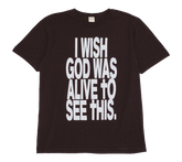 Fucking Awesome "I Wish God Was Alive" T-Shirt